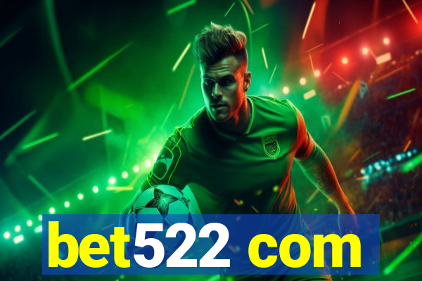 bet522 com
